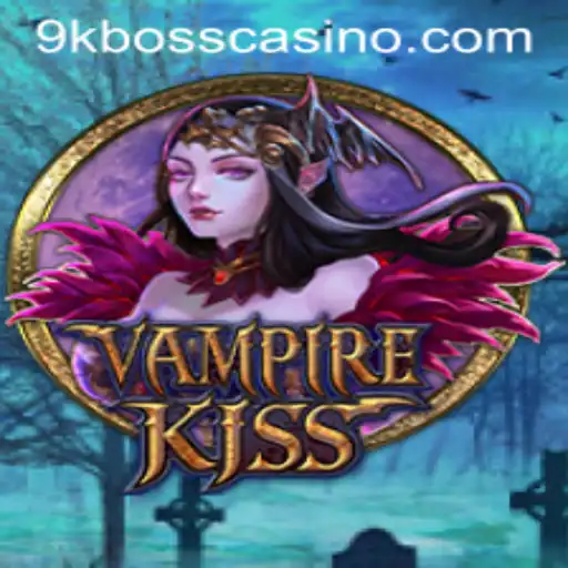 Unveiling VampireKiss: The Ultimate Gaming Experience with 9kboss